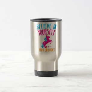 Mug De Voyage Croyez en vous-même (et licornes)