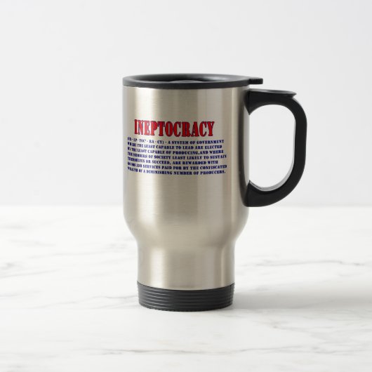 MUG DE VOYAGE DÉFINITION D'INEPTOCRACY (Droit)
