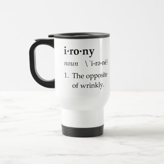 Mug De Voyage Définition d'ironie l'opposé de ridé (Gauche)