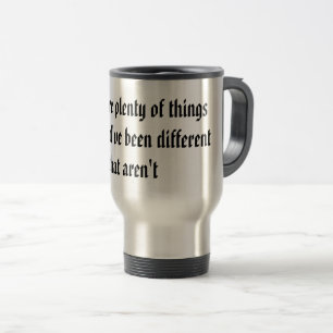 Mug De Voyage Des choses qui auraient pu être