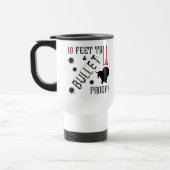 Mug De Voyage Dix pieds de grand et preuve de balle ! (Gauche)