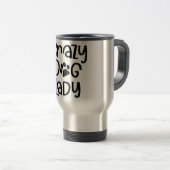 Mug De Voyage ****DOG DOG LADY***** 10oz "VOYAGE MUG" (Devant droit)
