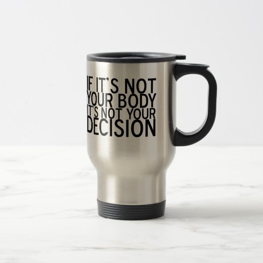 Mug De Voyage Droits des femmes Pro Choice (Droit)