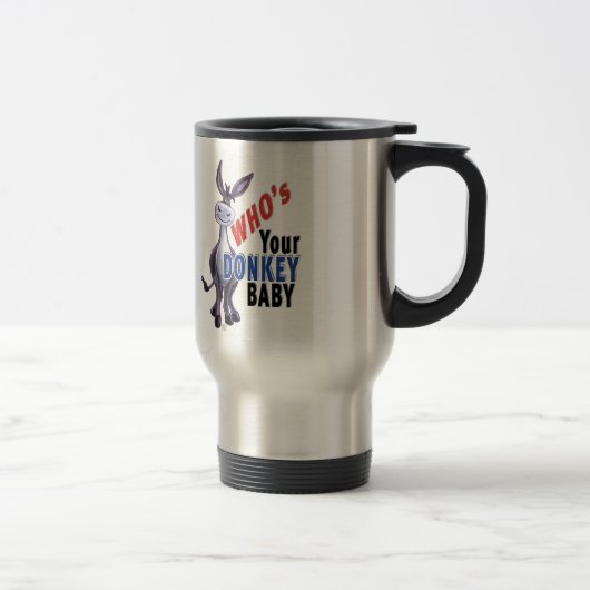 Mug De Voyage Drôle âne, qui est votre bébé âne (Droit)