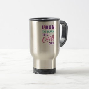 Mug De Voyage Drôle Courir Je Cours Pour Brûler Le Fou