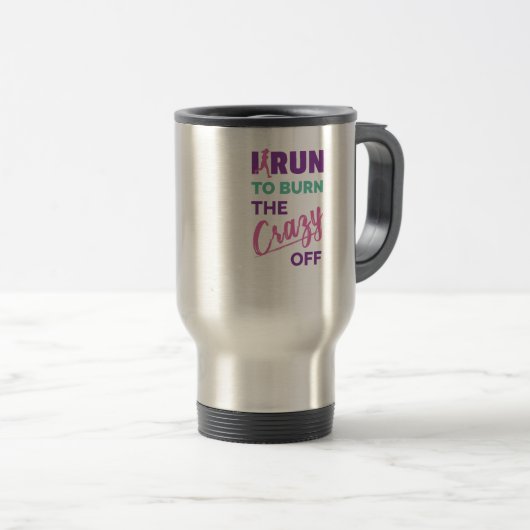 Mug De Voyage Drôle Courir Je Cours Pour Brûler Le Fou (Devant droit)