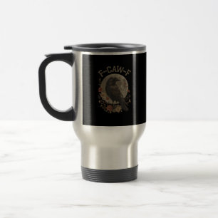 Mug De Voyage Drôle de corbeau F-Caw-F disant graphique F-Caw-F 
