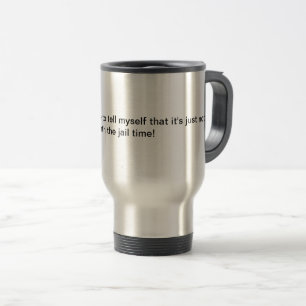 Mug De Voyage Drôle dicton de voyage mug.