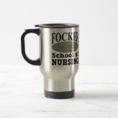 Mug De Voyage École de soins infirmiers de Focker drôle (Gauche)