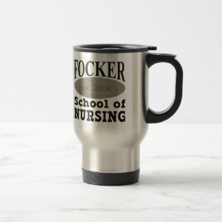 Mug De Voyage École de soins infirmiers de Focker drôle
