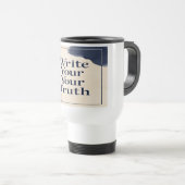 Mug De Voyage Écrivez votre vérité 2 (Devant droit)