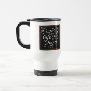 Mug De Voyage Enseigner est le cadeau qui continue de donner Cou