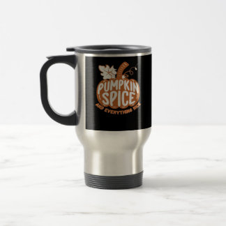 Mug De Voyage Épice citrouille Et Tout Ce Qui Est Beau Citation