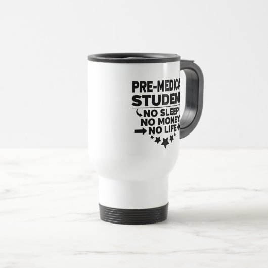 Mug De Voyage Étudiant Pré-Médicale Non Sommeil Non Argent Non V (Devant droit)