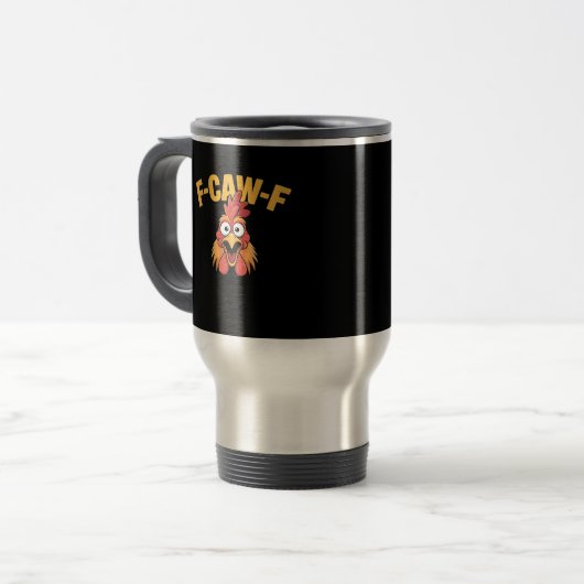 Mug De Voyage F-Caw-F Chicken Funny Chicken Creative Graphic (Devant gauche)
