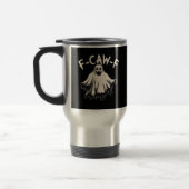 Mug De Voyage F-Caw-F Funny Humor Cool Unique (Gauche)