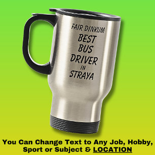 Mug De Voyage Fair Dinkum BEST BUS DRIVER à Straya