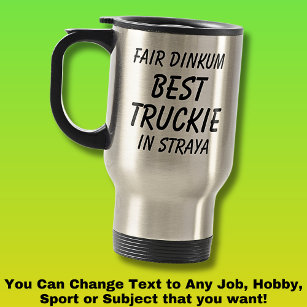Mug De Voyage Fair Dinkum BEST TRUCKIE (Truck Driver) en Straya