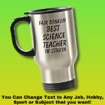 Mug De Voyage Fair Dinkum MEILLEUR ENSEIGNANT EN SCIENCE à Stray<br><div class="desc">Pour Best SCIENCE TEACHER en Australie - - Vous pouvez modifier tout le texte pour faire votre propre message</div>