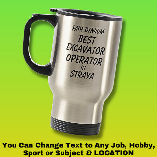 Mug De Voyage Fair Dinkum MEILLEUR EXCAVATOR OPERATOR à Straya