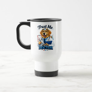 Mug De Voyage Fais-moi confiance, je suis un docteur chien Dress