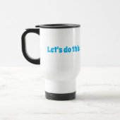 Mug De Voyage Faisons ceci ! (Gauche)