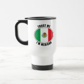 Mug De Voyage Faites-moi confiance je suis mexicain (Gauche)