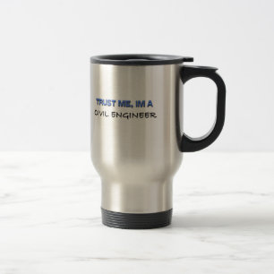 Mug De Voyage Faites-moi confiance je suis un ingénieur civil