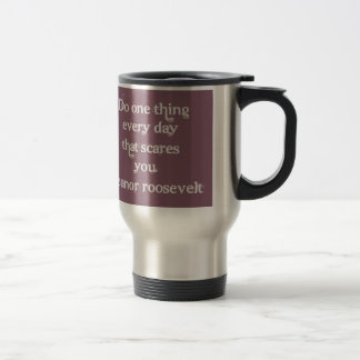 Mug De Voyage Faites une chose chaque jour qui des alertes vous