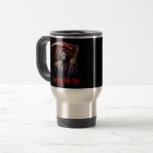 Mug De Voyage Faucheuse Grim Venant Pour Vous (Devant gauche)