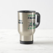 Mug de voyage Finance Drôle (Devant droit)