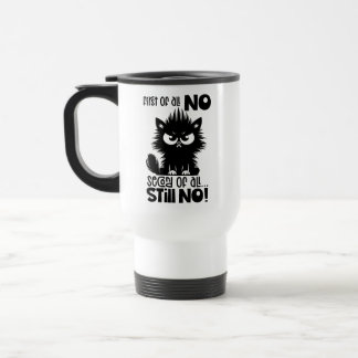 Mug De Voyage First Of All, No Funny Cat Lover Gift