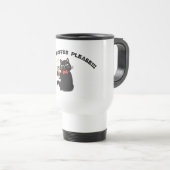 Mug De Voyage Funny Cat Coffee Design– “More Coffee please”  (Devant droit)