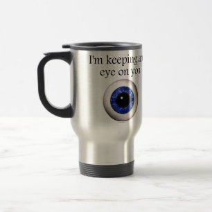 Mug De Voyage Garder mon oeil sur toi