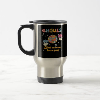 Mug De Voyage Ghouls veut juste s'amuser Retro Halloween Super