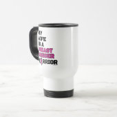 Mug De Voyage Guerrier/Bloque/Femme...Cancer du sein (Devant gauche)