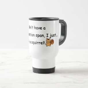 Mug De Voyage Humour d'écureuil à courte attention