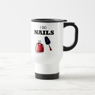 Mug De Voyage I Do Nails (Technicien Nail)