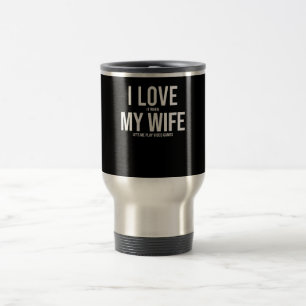 Mug De Voyage I Love My Wife Funny Art Don