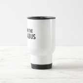 Mug De Voyage Il est dans le programme (Centre)