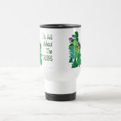Mug De Voyage Il est tout au sujet du slogan vert d'arbres (Centre)