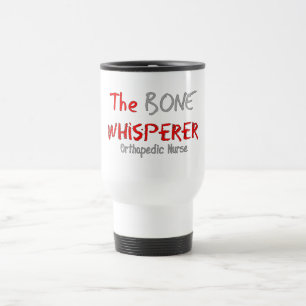 Mug De Voyage Infirmière orthopédique "le WHISPERER d'OS "