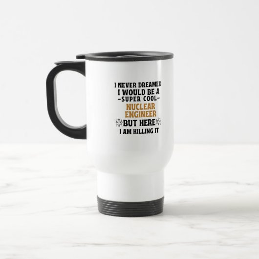 MUG DE VOYAGE INGÉNIEUR NUCLÉAIRE (Gauche)