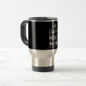 Mug De Voyage J'ai obtenu un trou dans un (Devant gauche)