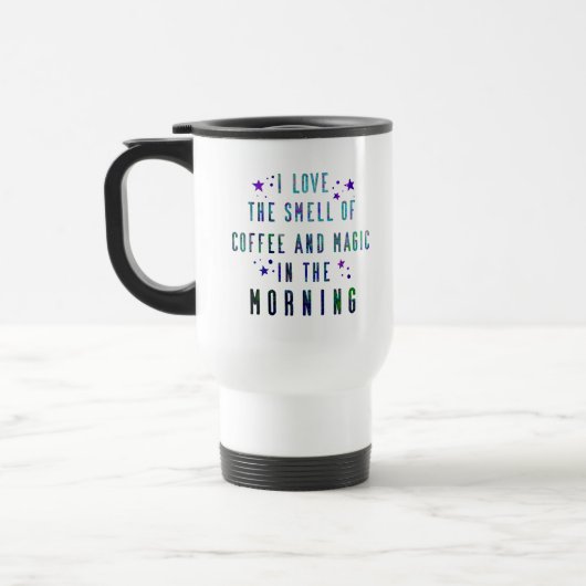 Mug De Voyage "J'Aime L'Odeur Du Café Et De La Magie Le Matin" (Gauche)