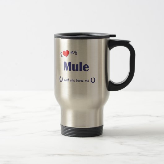 Mug De Voyage J'aime ma mule (la mule femelle) (Droit)