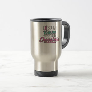 Mug De Voyage Je cours pour brûler le chocolat