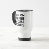 Mug De Voyage Je Cours Sur Café Et Cuss Mots (Devant gauche)