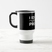 Mug De Voyage Je m'identifie comme une déclaration de problème S (Gauche)