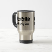 Mug De Voyage Je n'ai aucune école d'infirmières drôle de la vie (Devant gauche)